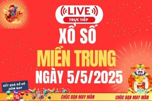 Xổ số miền Trung hôm nay ngày 5/5/2025 - XSMT 5/5 - Kết quả xổ số miền Trung hôm nay