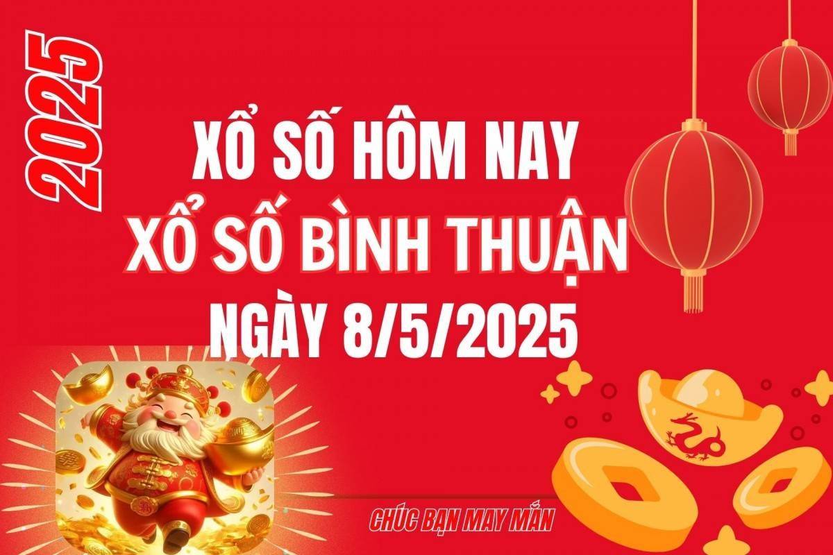 XSBTH 8/5, Kết quả xổ số Bình Thuận hôm nay 8/5/2025, Trực tiếp XSBTH ngày 8 tháng 5