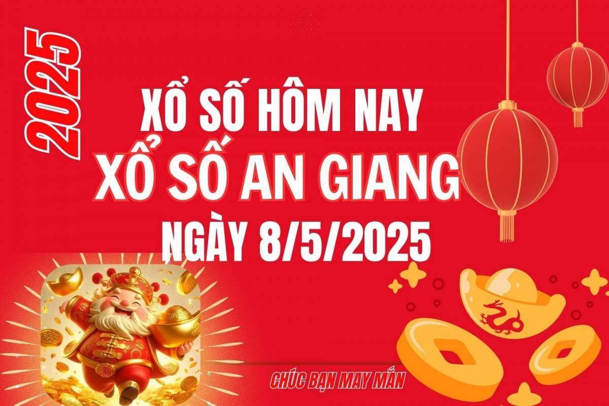 XSAG 8/5, Kết quả xổ số An Giang hôm nay 8/5/2025, Trực tiếp XSAG ngày 8 tháng 5