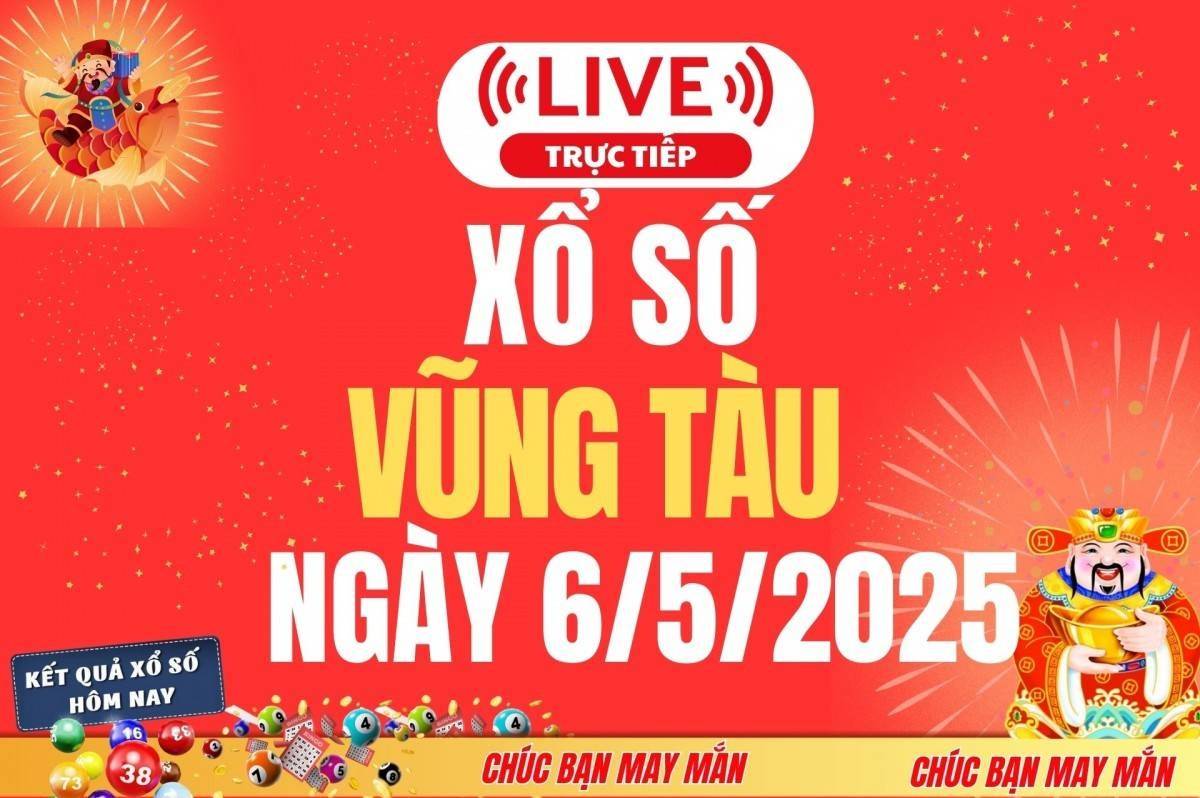 Xổ số Vũng Tàu hôm nay ngày 6/5/2025 - XSVT 6/5 - Kết quả xổ số Vũng Tàu hôm nay