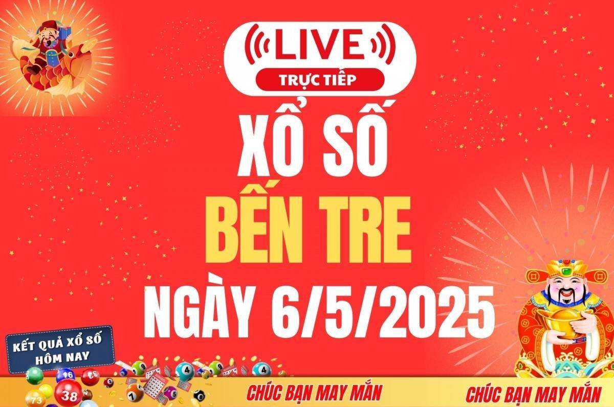Xổ số Bến Tre hôm nay ngày 6/5/2025 - XSBT 6/5 - Kết quả xổ số Bến Tre hôm nay