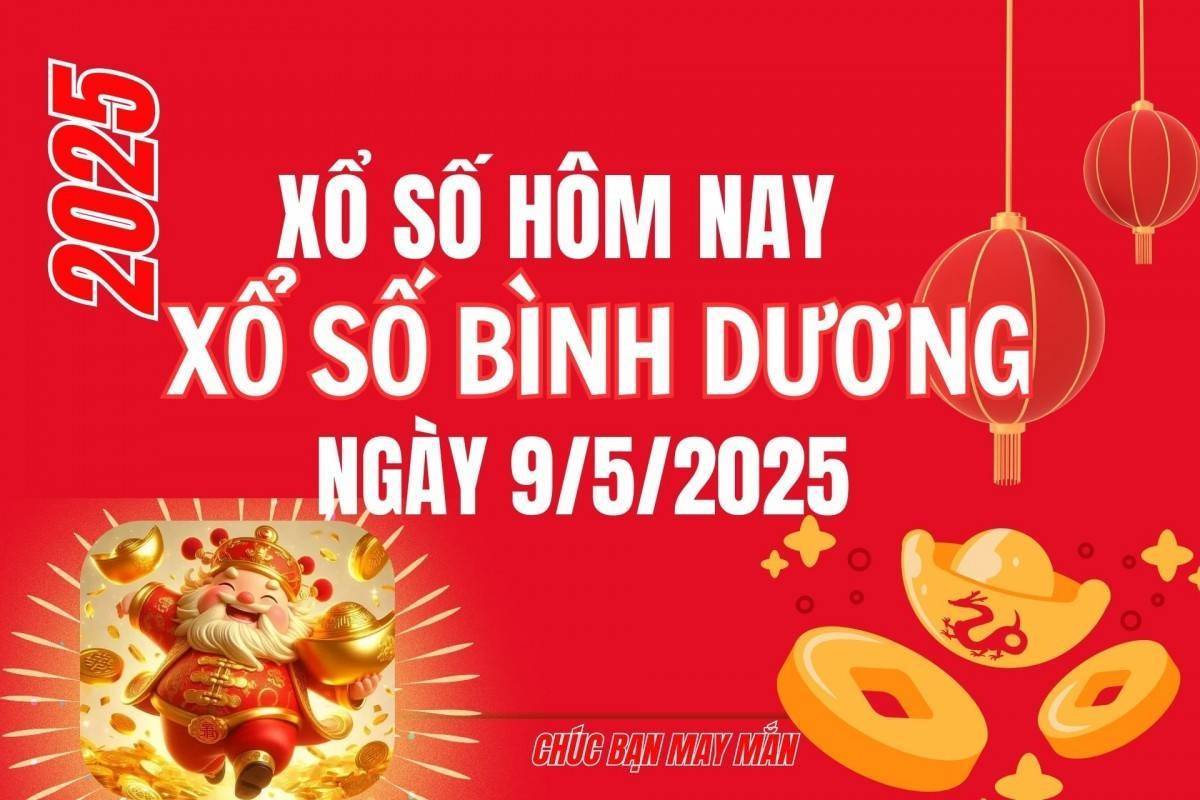 XSBD 9/5, Kết quả xổ số Bình Dương hôm nay 9/5/2025, Trực tiếp XSBD ngày 9 tháng 5