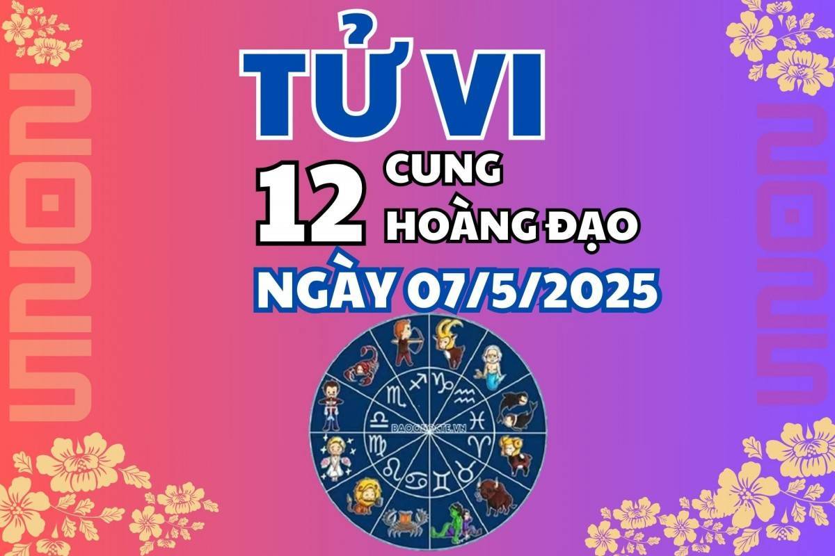 Tử vi 12 cung hoàng đạo ngày 7/5: Kim Ngưu tài lộc khá ổn, nhân duyên được cải thiện, Sư Tử gặp quý nhân