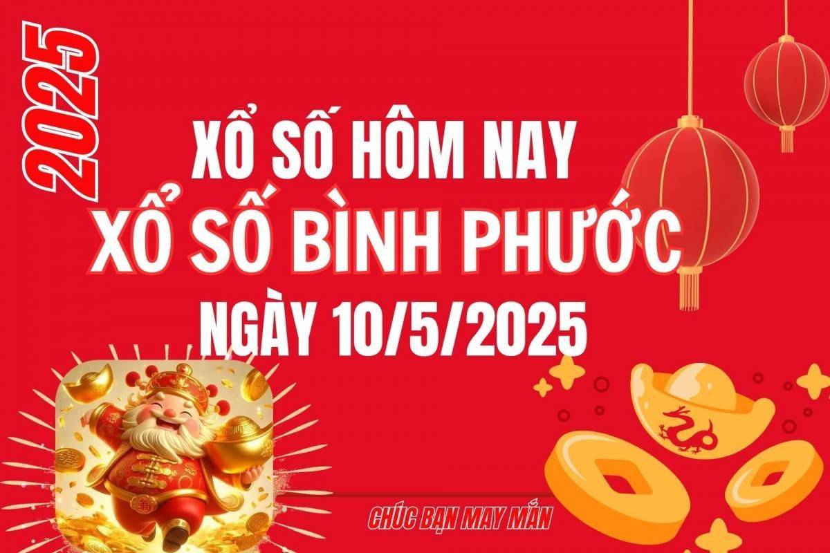XSBP 10/5, Kết quả xổ số Bình Phước hôm nay 10/5/2025, Trực tiếp XSBP ngày 10 tháng 5