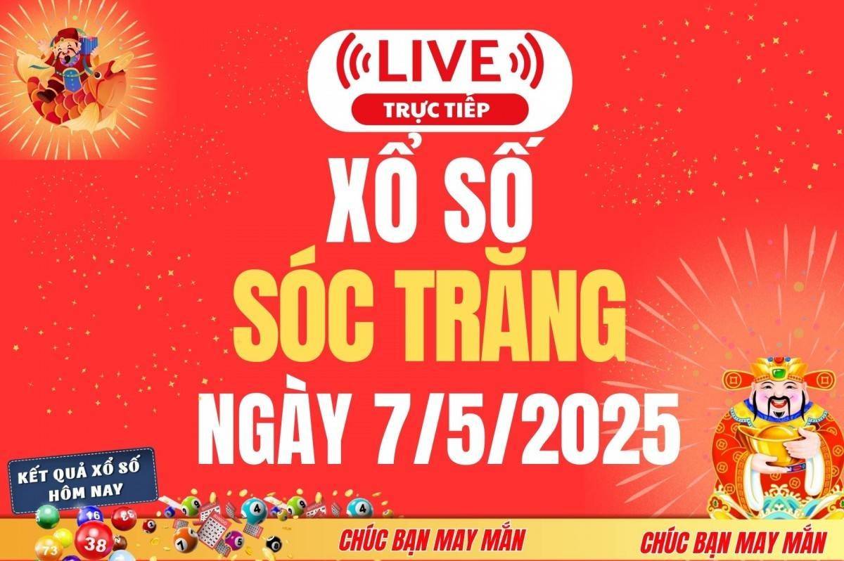 Xổ số Sóc Trăng hôm nay ngày 7/5/2025 - XSST 7/5 - Kết quả xổ số Sóc Trăng hôm nay