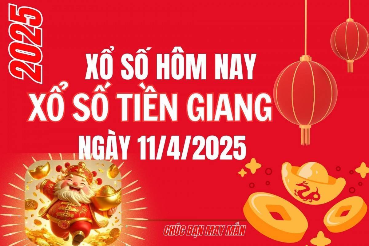 XSTG 11/5, Kết quả xổ số Tiền Giang hôm nay 11/5/2025, Trực tiếp XSTG ngày 11 tháng 5