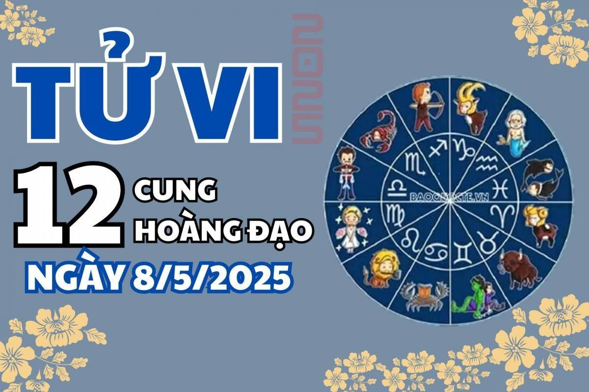 Tử vi 12 cung hoàng đạo ngày 8/5: Thiên Bình gặp tiểu nhân, Bảo Bình sai lầm