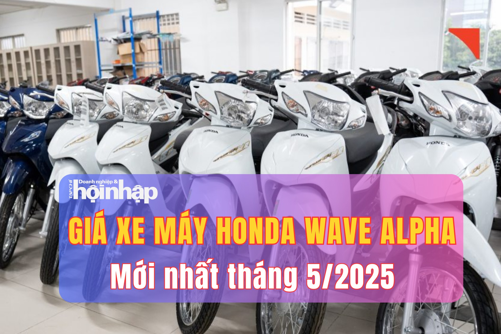 Giá xe máy Honda Wave Alpha mới nhất tháng 5/2025, đại lý “đội giá” tới hơn 5 triệu đồng