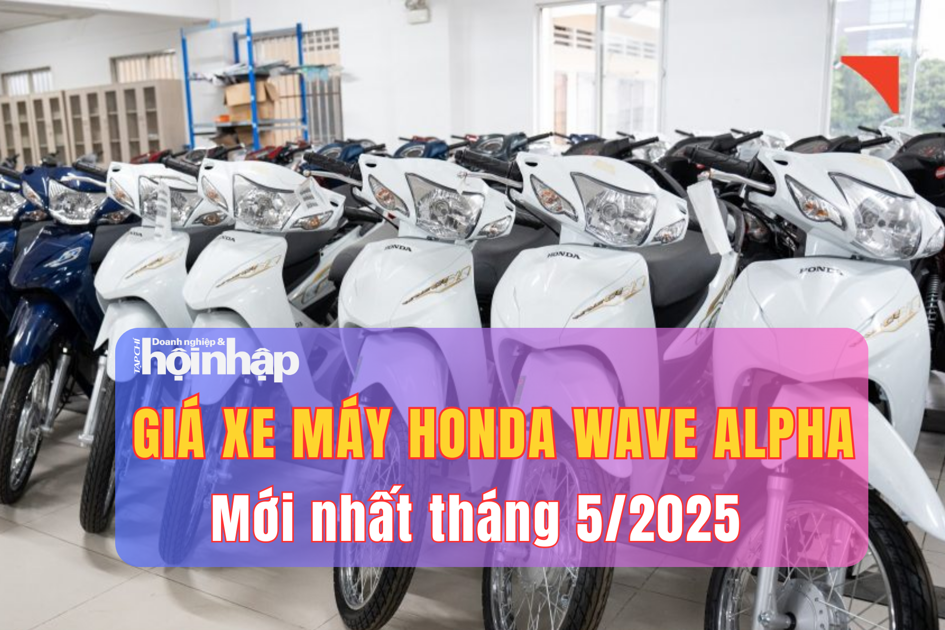 Giá xe máy Honda Wave Alpha mới nhất tháng 5/2025, đại lý “đội giá” tới hơn 5 triệu đồng