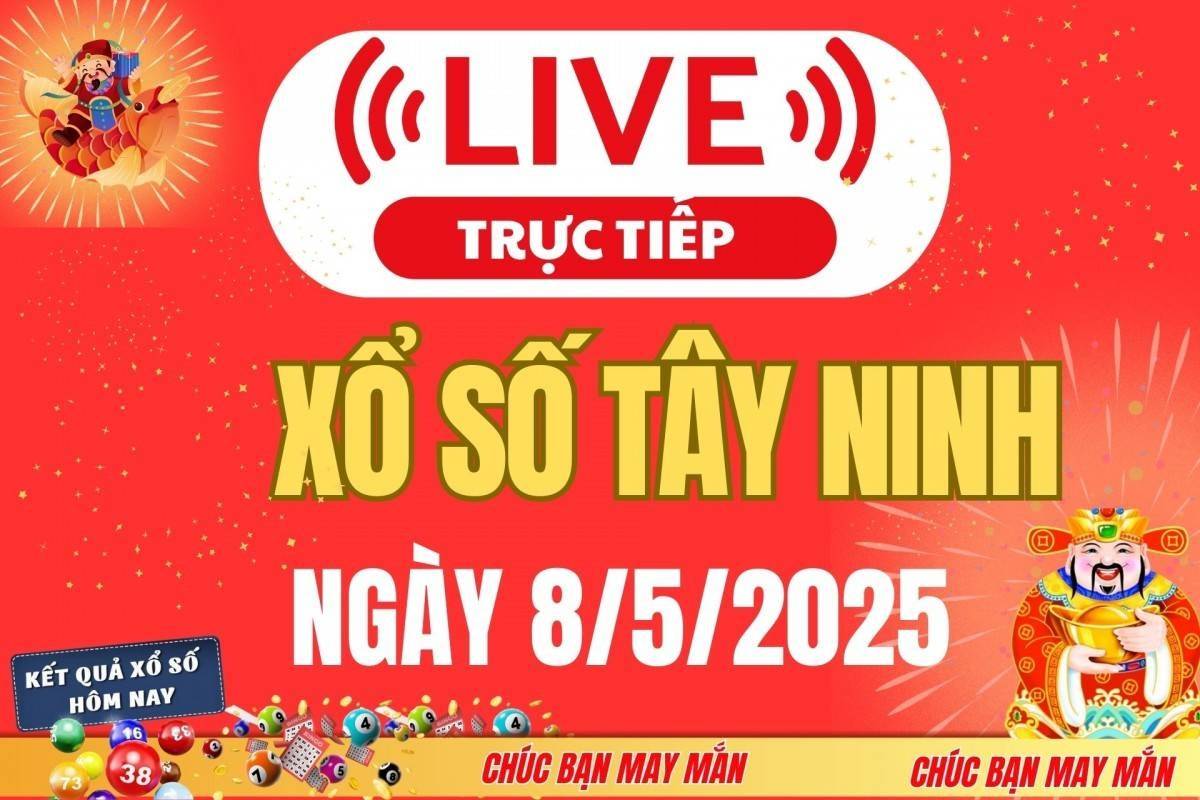 Xổ số Tây Ninh hôm nay ngày 8/5/2025 - XSTN 8/5 - Kết quả xổ số Tây Ninh hôm nay