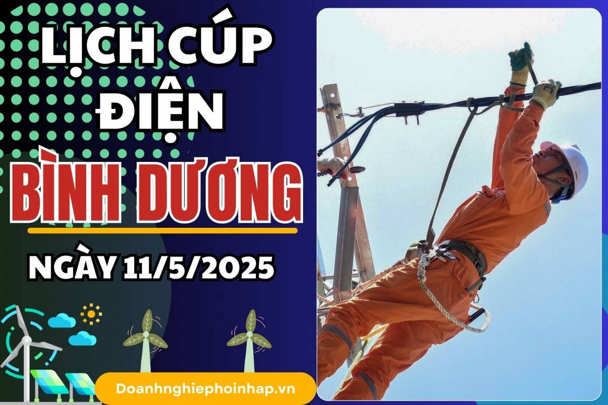 Lịch cúp điện Bình Dương ngày 10/5/2025 mới nhất hôm nay