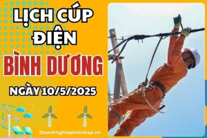 Lịch cúp điện Bình Dương ngày 10/5/2025 mới nhất hôm nay