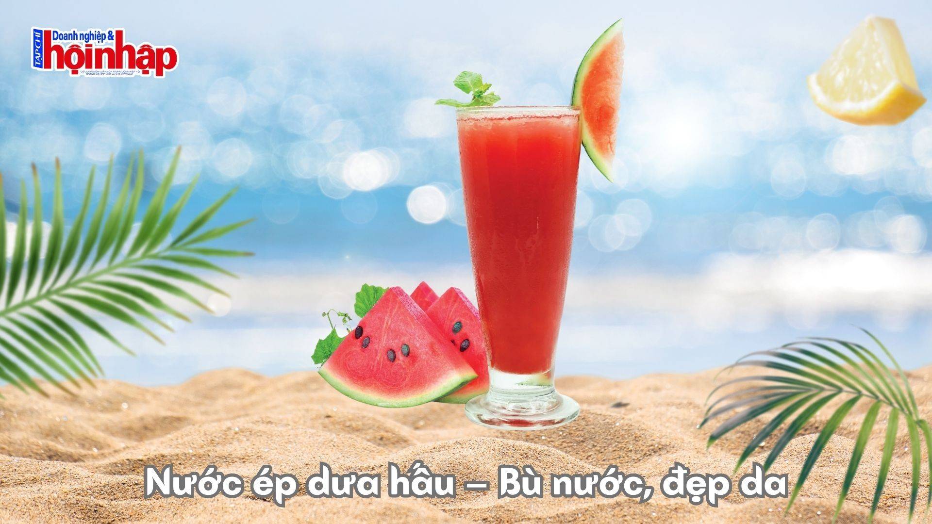 Nước ép dưa hấu – Bù nước, đẹp da