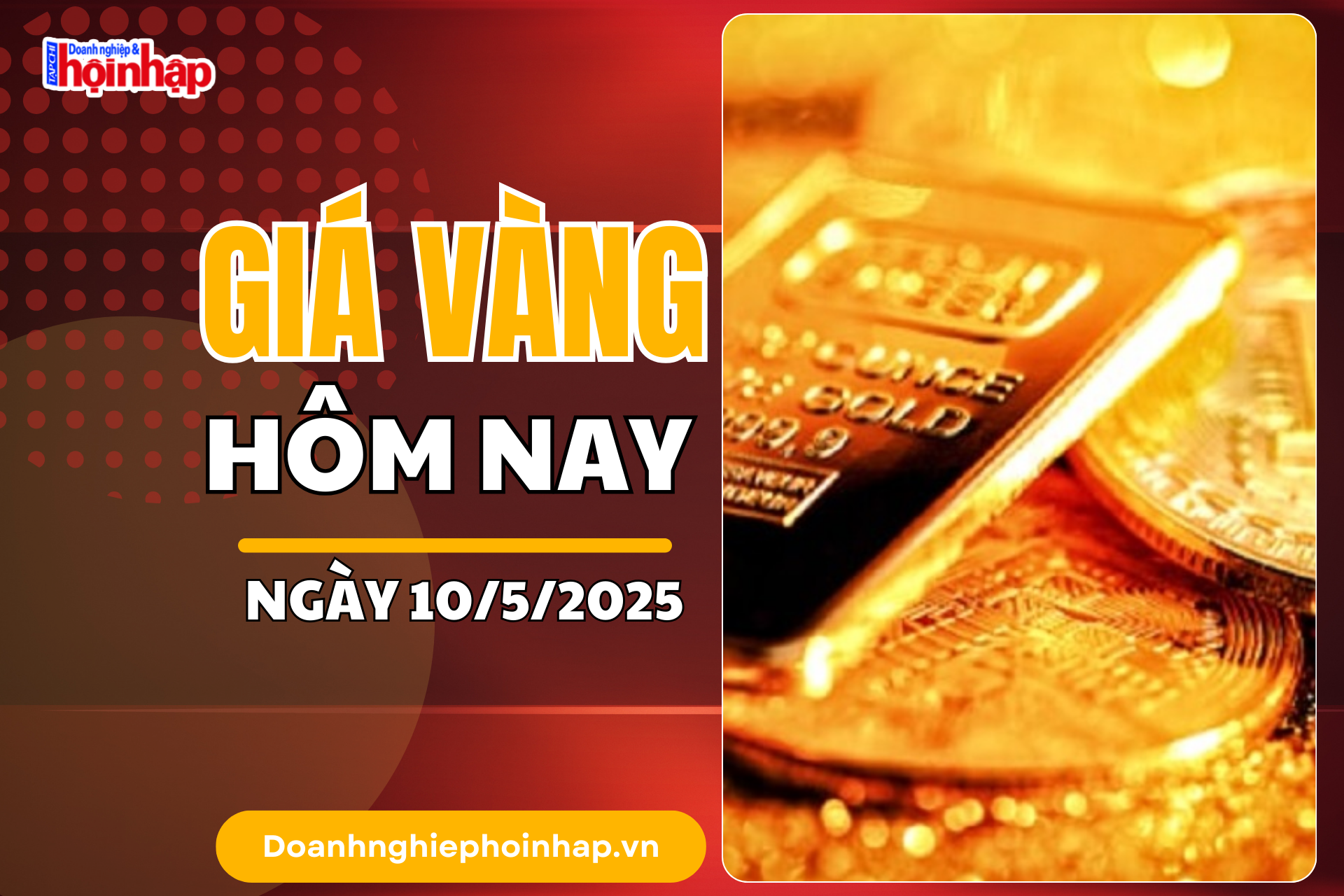 Giá vàng hôm nay 10/5: Vàng miếng SJC đảo chiều tăng mạnh nhất 1 triệu đồng/lượng