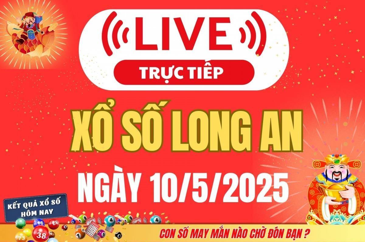 Xổ số Long An hôm nay ngày 10/5/2025 - XSLA 10/5 - Kết quả xổ số Long An hôm nay