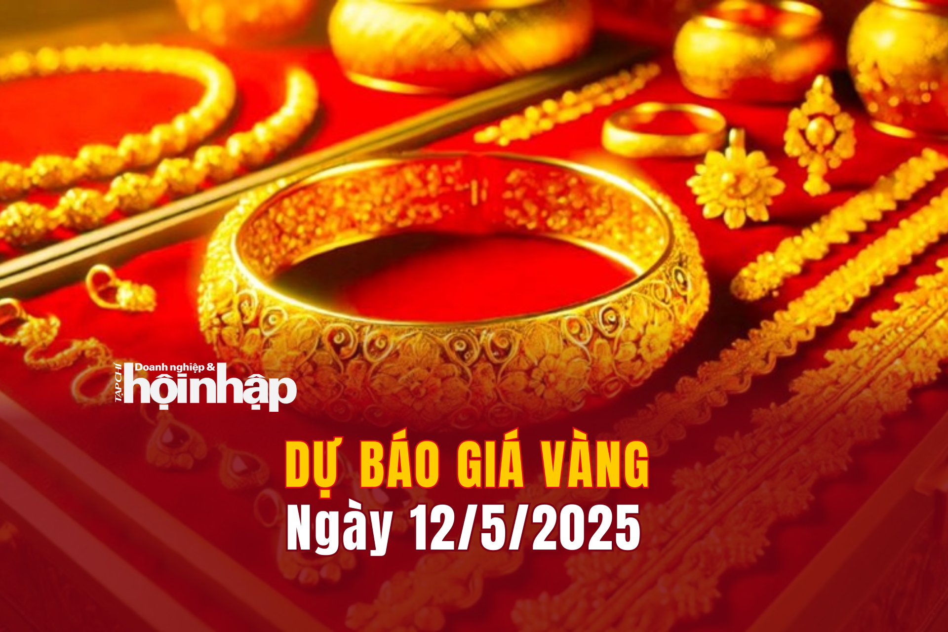 Dự báo giá vàng 12/5/2025