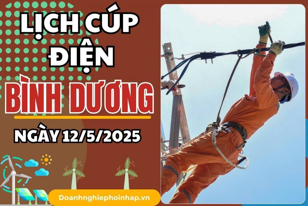 Lịch cúp điện Bình Dương ngày 12/5/2025 mới nhất hôm nay