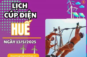 Lịch cúp điện Huế ngày 13/5/2025 mới nhất hôm nay