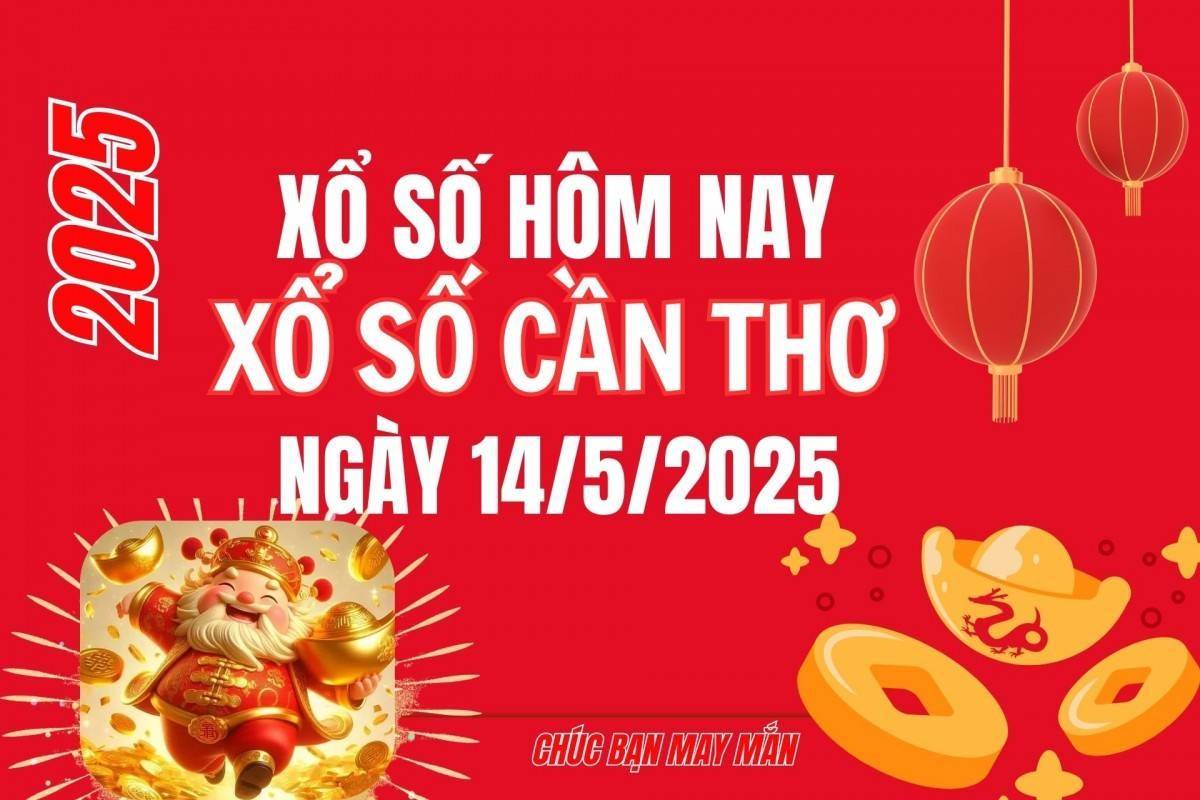 XSCT 14/5, Kết quả xổ số Cần Thơ hôm nay 14/5/2025, Trực tiếp XSCT ngày 14 tháng 5