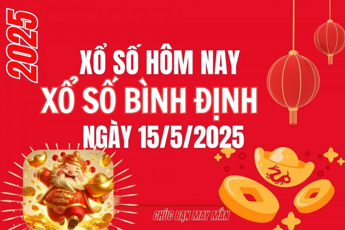 XSBDI 15/5, Kết quả xổ số Bình Định hôm nay 15/5/2025, Trực tiếp XSBDI ngày 15 tháng 5