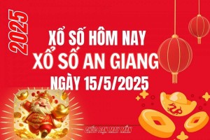 XSAG 15/5, Kết quả xổ số An Giang hôm nay 15/5/2025, Trực tiếp XSAG ngày 15 tháng 5