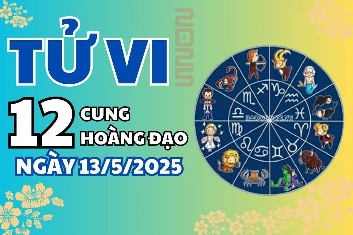 Tử vi 12 cung hoàng đạo ngày 13/5: Bảo Bình công danh xán lạn, Sư Tử dễ dàng bị tổn thương
