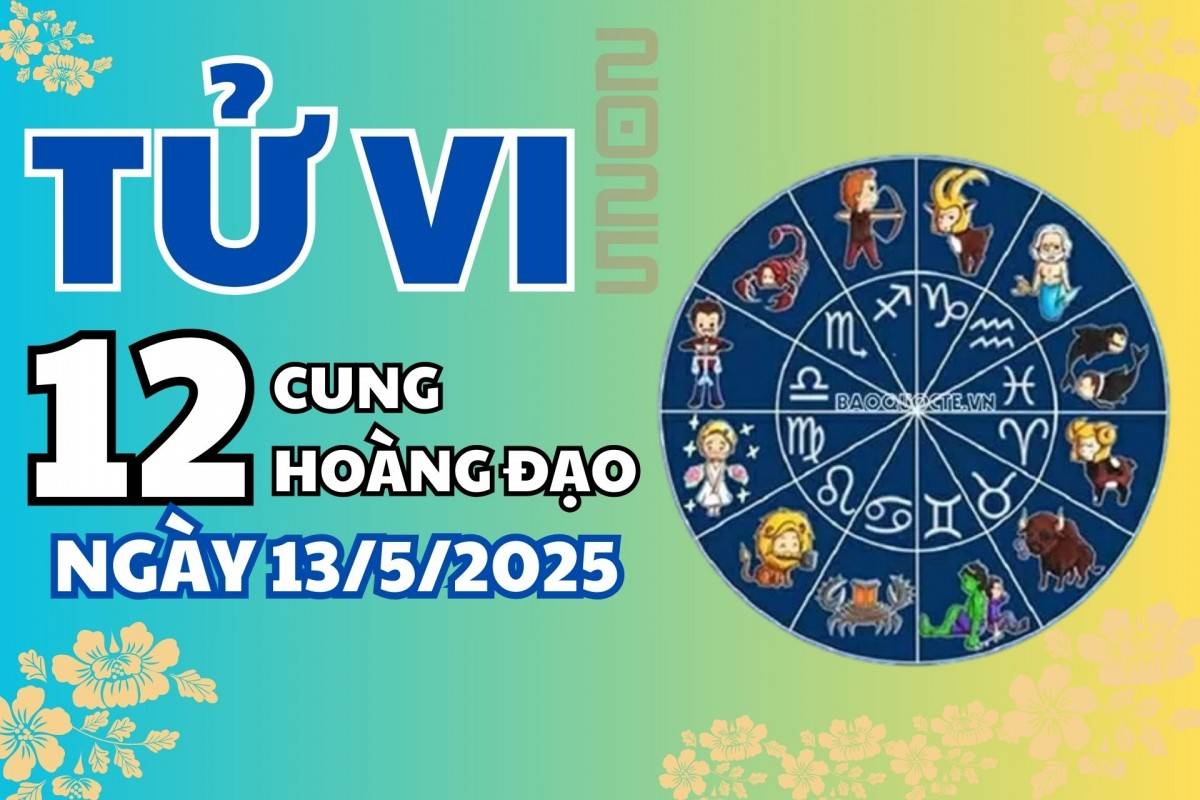 Tử vi 12 cung hoàng đạo ngày 12/5: Nhân Mã 10 điểm, Bọ Cạp gặp điềm lành