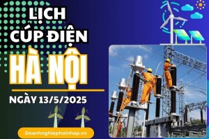 Lịch cúp điện Hà Nội ngày 13/5/2025 mới nhất hôm nay