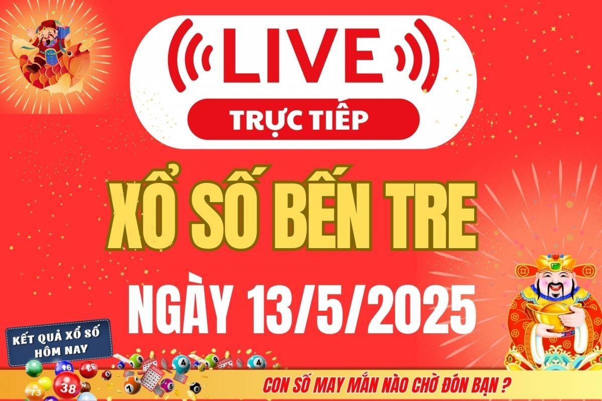 Xổ số Bến Tre hôm nay ngày 13/5/2025 - XSBT 13/5 - Kết quả xổ số Bến Tre hôm nay