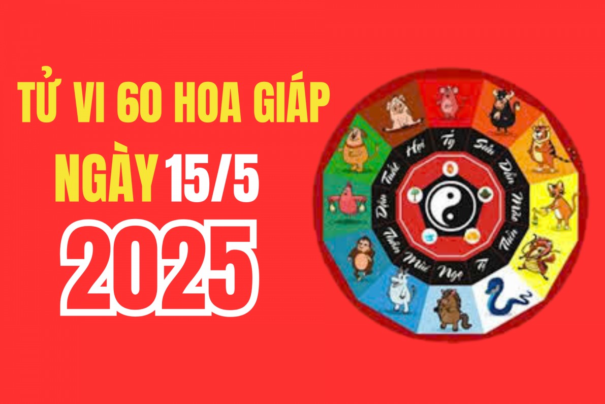 Tử vi 12 con giáp hôm nay ngày 15/5/2025: Con giáp nào có tin vui may mắn về tiền bạc ?