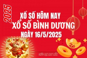 XSBD 16/5, Kết quả xổ số Bình Dương hôm nay 16/5/2025, Trực tiếp XSBD ngày 16 tháng 5