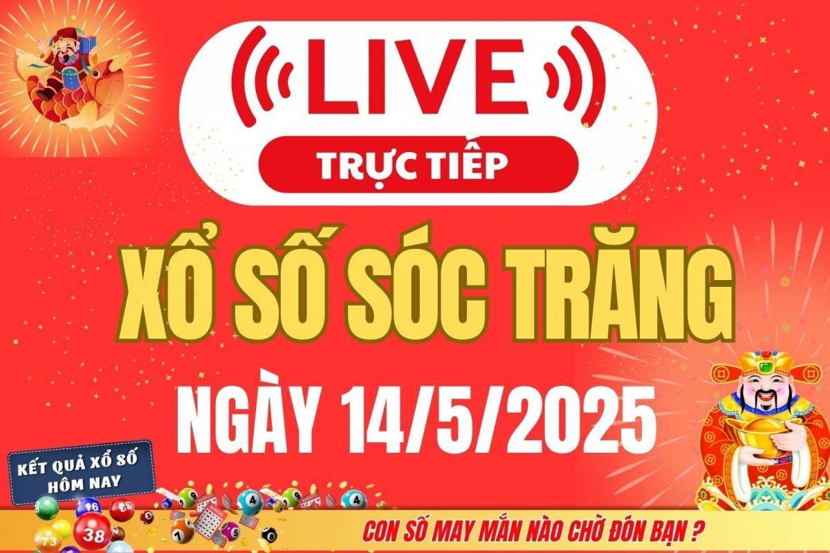 Xổ số Sóc Trăng hôm nay ngày 14/5/2025 - XSST 14/5 - Kết quả xổ số Sóc Trăng hôm nay