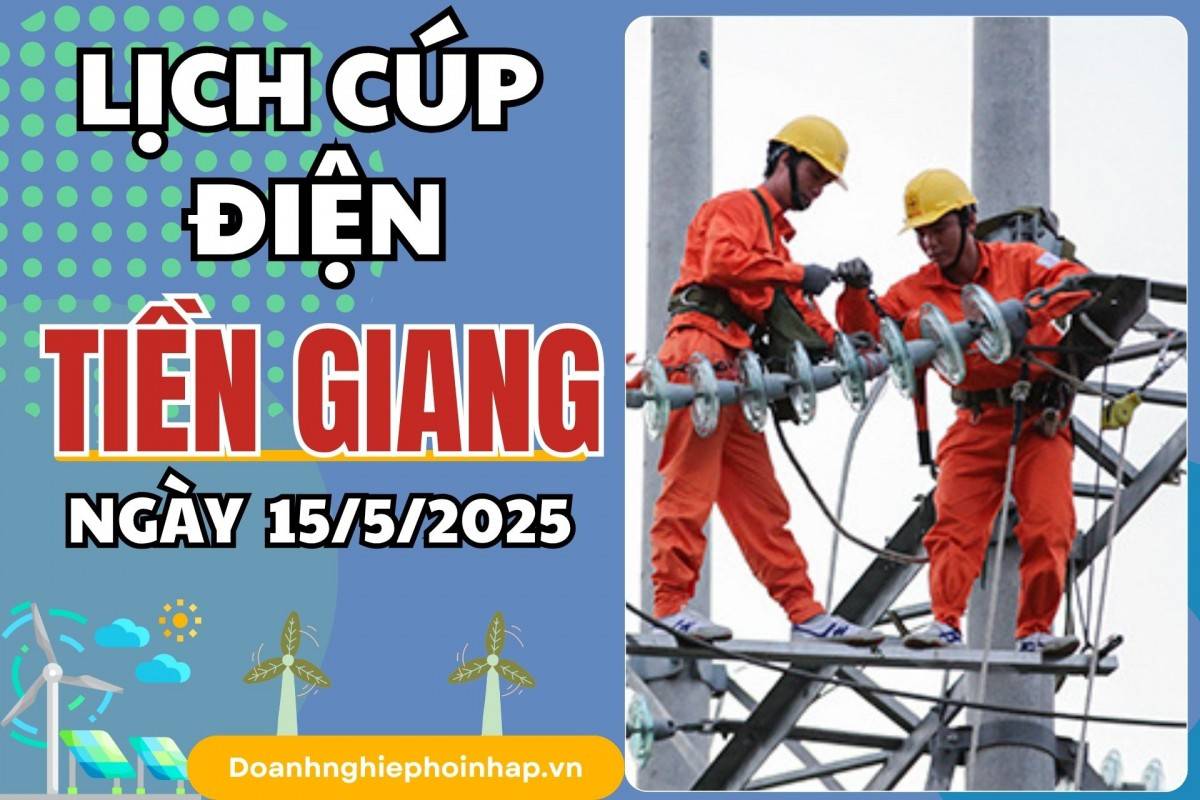 Lịch cúp điện Tiền Giang ngày 12/5/2025 mới nhất hôm nay