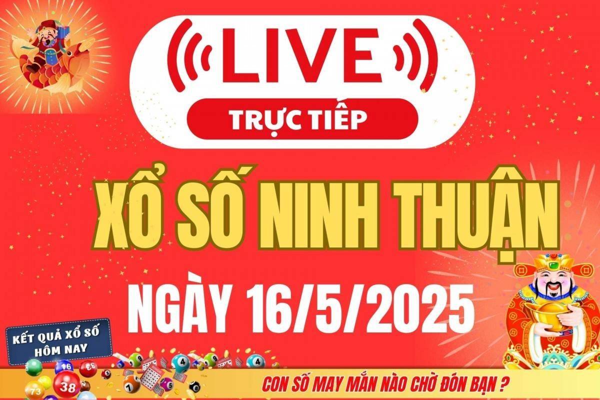 Xổ số Ninh Thuận hôm nay ngày 16/5/2025 - XSNT 16/5 - Kết quả xổ số Ninh Thuận hôm nay