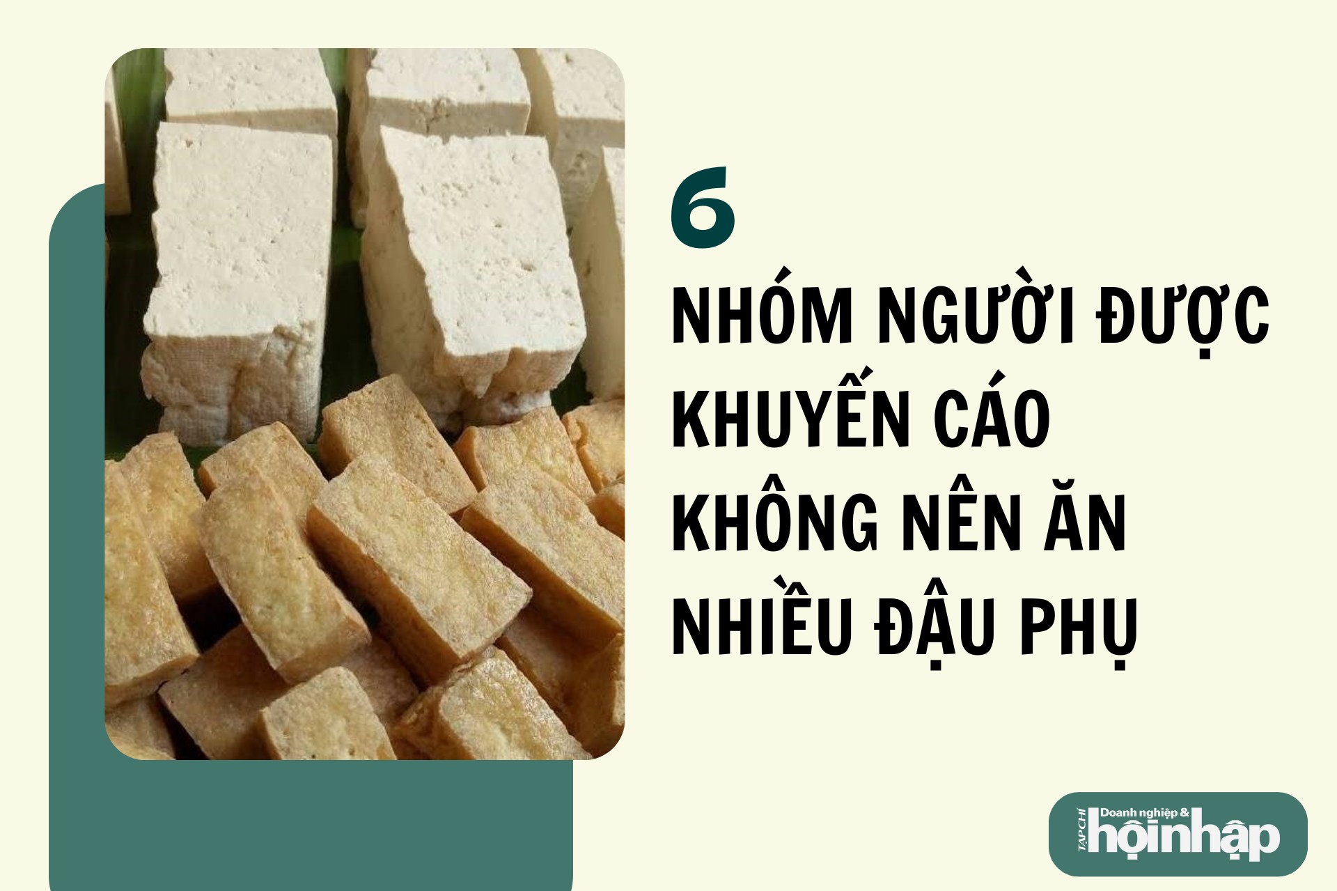 6 nhóm người được khuyến cáo không nên ăn nhiều đậu phụ