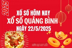 XSQB 22/5, Kết quả xổ số Quảng Bình hôm nay 22/5/2025, Trực tiếp XSQB ngày 22 tháng 5