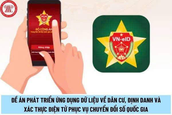 Đề án phát triển ứng dụng dữ liệu về dân cư, định danh và xác thực điện tử phục vụ chuyển đổi số quốc gia được Chính phủ đẩy mạnh thực hiện