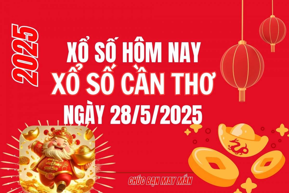 XSCT 21/5, Kết quả xổ số Cần Thơ hôm nay 21/5/2025, Trực tiếp XSCT ngày 21 tháng 5