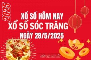 XSST 28/5, Kết quả xổ số Sóc Trăng hôm nay 28/5/2025, Trực tiếp XSST ngày 28 tháng 5