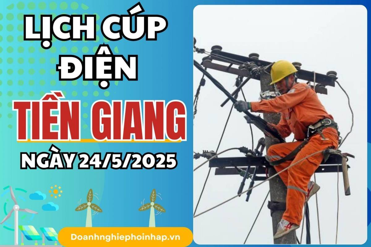 Lịch cúp điện Tiền Giang ngày 23/5/2025 mới nhất hôm nay