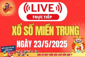 Xổ số miền Trung hôm nay ngày 23/5/2025 - XSMT 23/5 - Kết quả xổ số miền Trung hôm nay