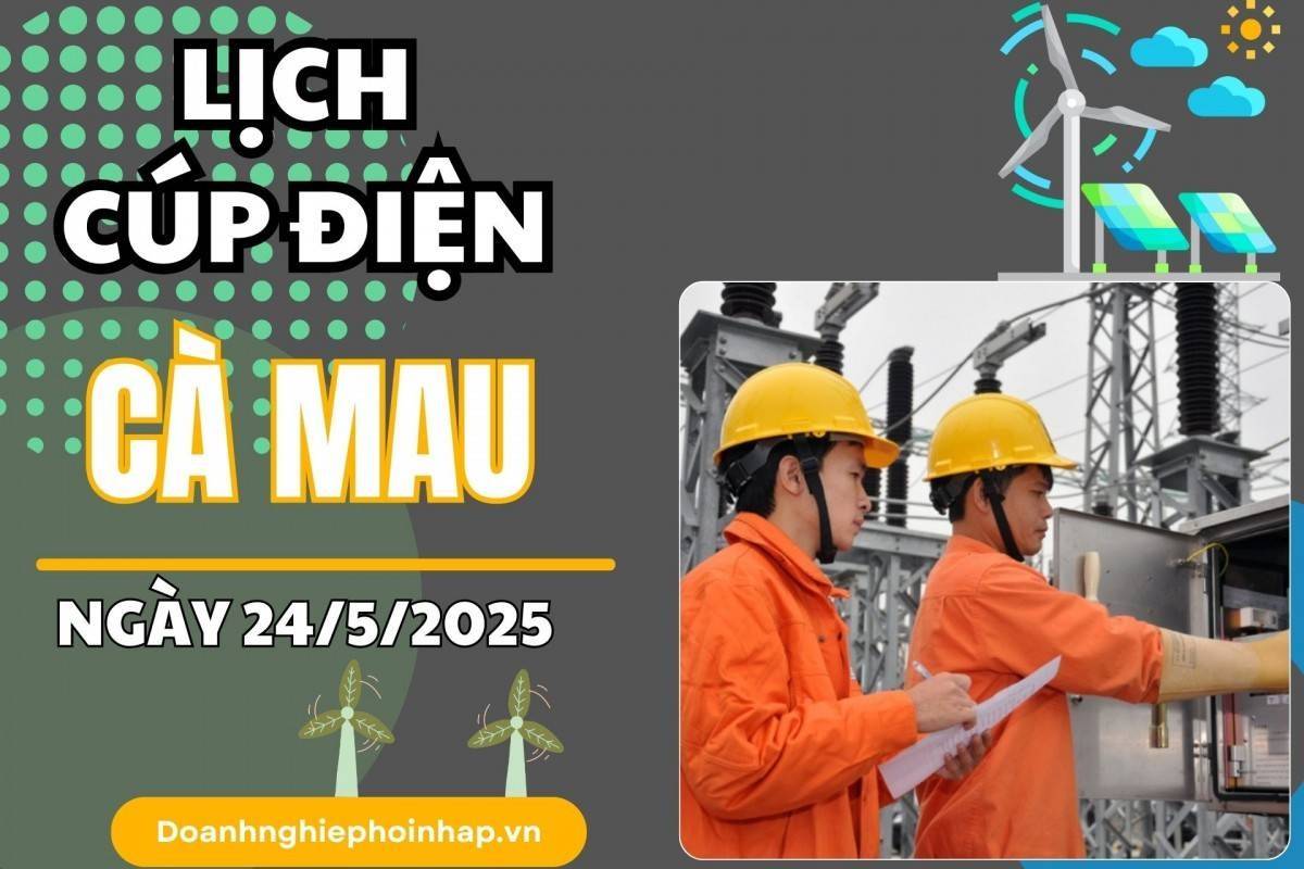 Lịch cúp điện Cà Mau ngày 24/4/2025 mới nhất hôm nay