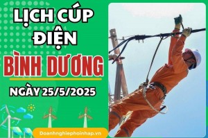 Lịch cúp điện Bình Dương ngày 25/5/2025 mới nhất hôm nay