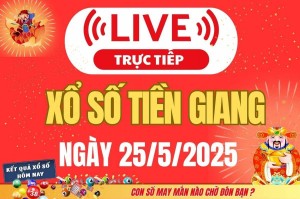 Xổ số Tiền Giang hôm nay ngày 25/5/2025 - XSTG 25/5 - Kết quả xổ số Tiền Giang hôm nay
