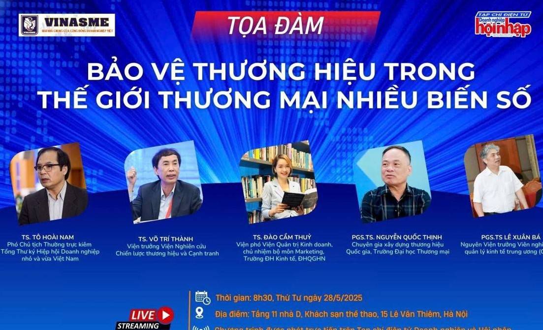 Sắp diễn ra tọa đàm “Bảo vệ thương hiệu trong thế giới thương mại nhiều biến số”