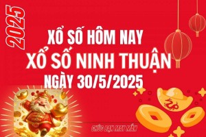 XSNT 30/5, Kết quả xổ số Ninh Thuận hôm nay 30/5/2025, Trực tiếp XSNT ngày 30 tháng 5