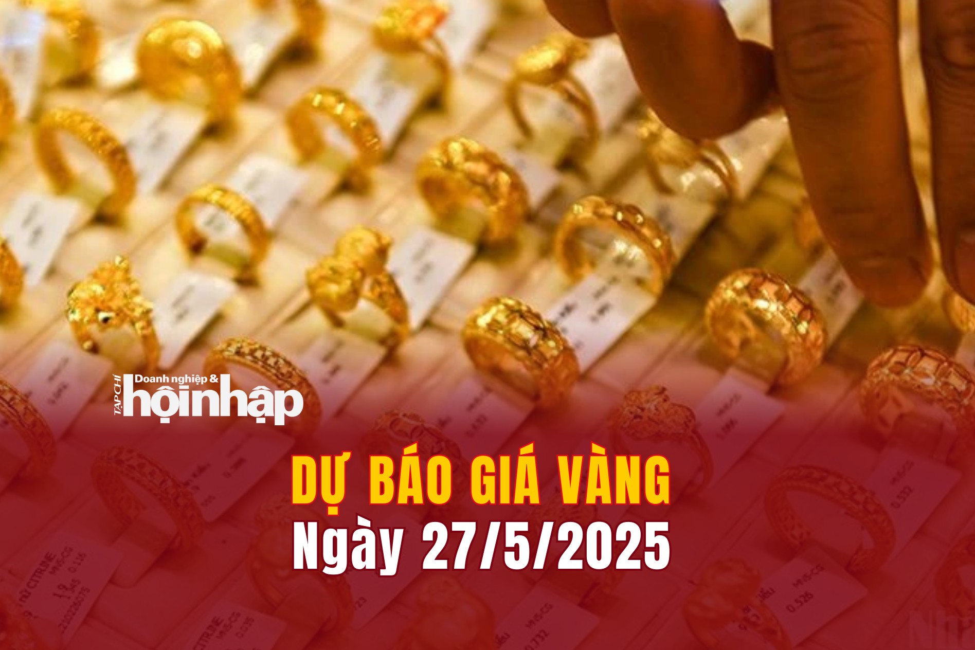 Dự báo giá vàng 27/5: Vàng trong nước và thế giới đồng loạt giảm mạnh