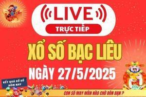 Xổ số Bạc Liêu hôm nay ngày 27/5/2025 - XSBL 27/5 - Kết quả xổ số Bạc Liêu hôm nay