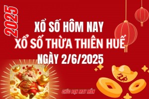 XSTTH 2/6, Kết quả xổ số Thừa Thiên Huế hôm nay 2/6/2025, Trực tiếp XSTTH ngày 2 tháng 6