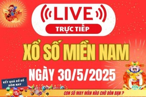 TRỰC TIẾP: XSMN 30/5 – Kết Quả Xổ số miền Nam hôm nay 30/5/2025 - XSMN thứ Sáu mới cập nhật